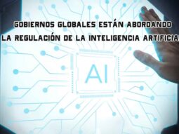 Navegando por la Nueva Frontera: Cómo los Gobiernos Globales están Abordando la Regulación de la Inteligencia Artificial