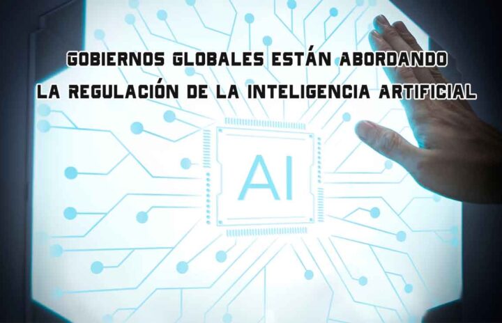 Navegando por la Nueva Frontera: Cómo los Gobiernos Globales están Abordando la Regulación de la Inteligencia Artificial